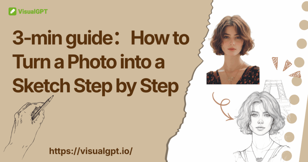 3 min Guide:How to Turn a Photo into a Sketch Step by Step