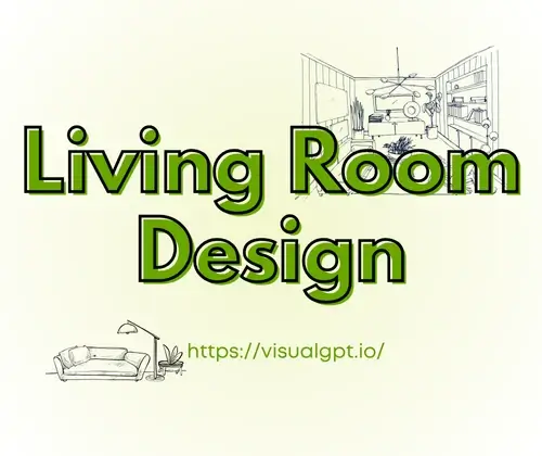 AI Living Room Design - What is Living Room Design? - VisualGPT